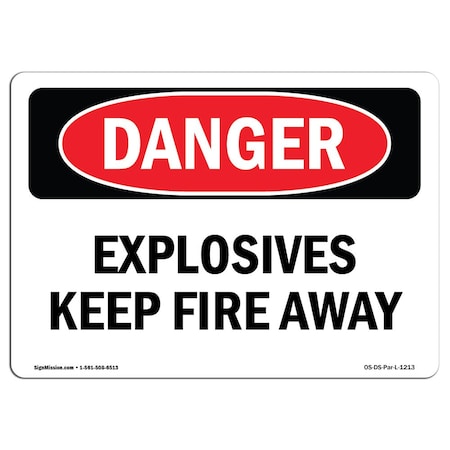 OSHA Danger Sign, Explosives Keep Fire Away, 7in X 5in Decal